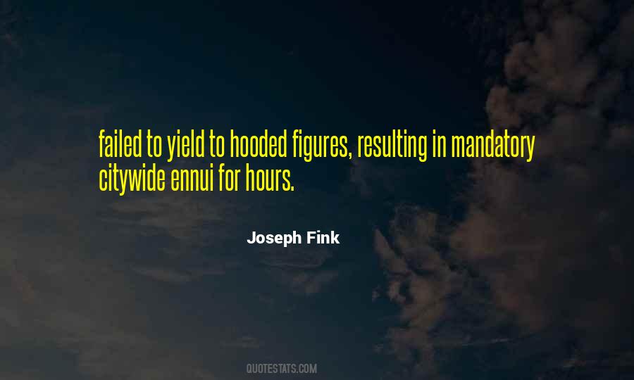 Joseph Fink Quotes #587155