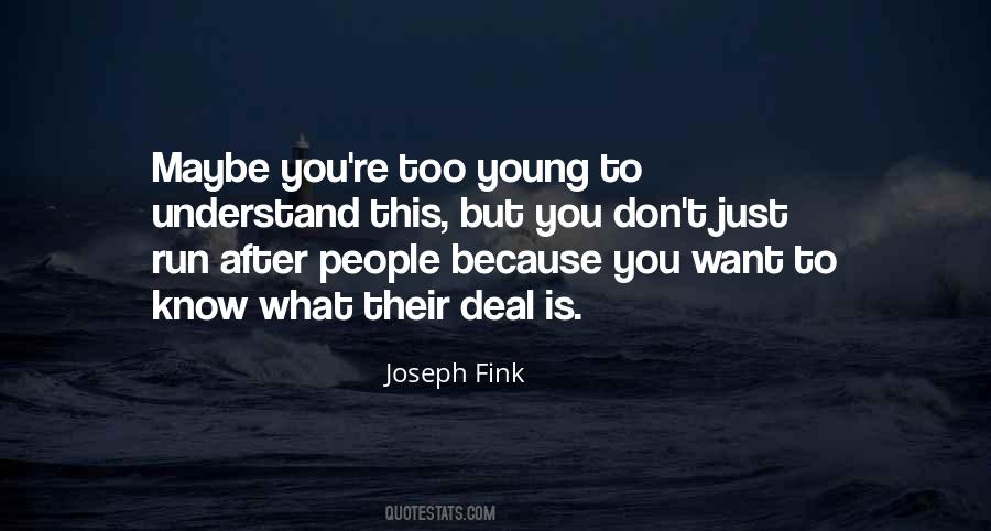 Joseph Fink Quotes #938260