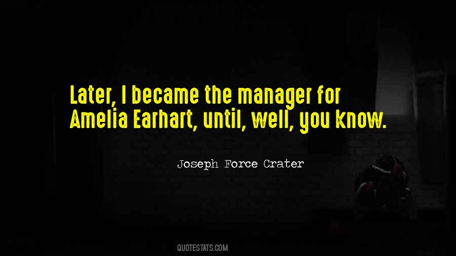 Joseph Force Crater Quotes #1097484