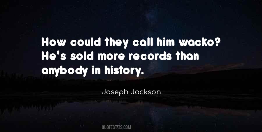 Joseph Jackson Quotes #684426