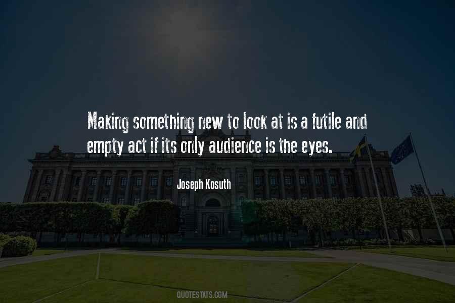 Joseph Kosuth Quotes #1333690