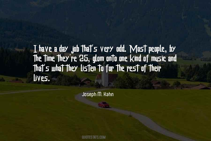 Joseph M. Kahn Quotes #69911