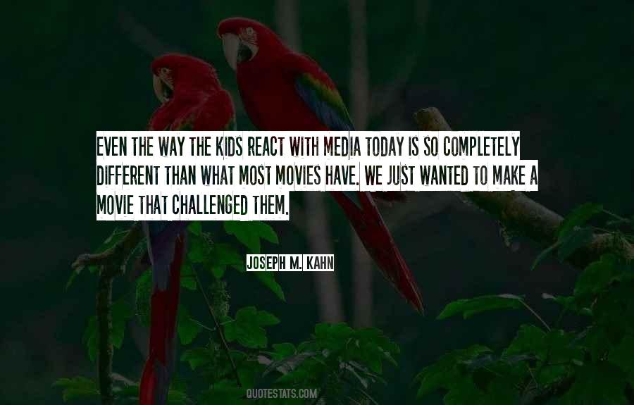 Joseph M. Kahn Quotes #791783