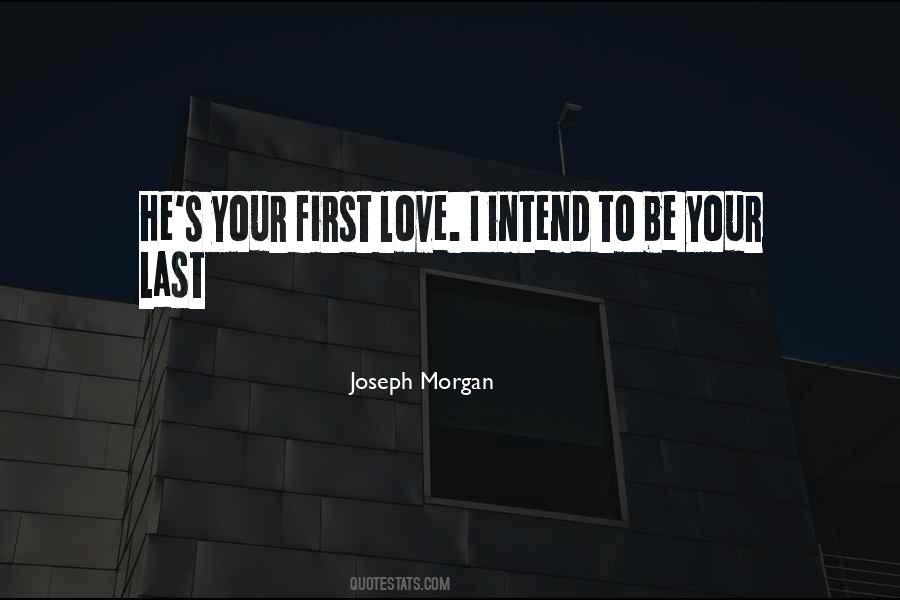 Joseph Morgan Quotes #1502615