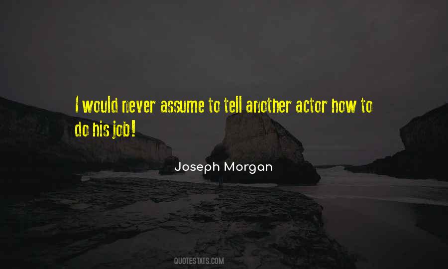 Joseph Morgan Quotes #559620