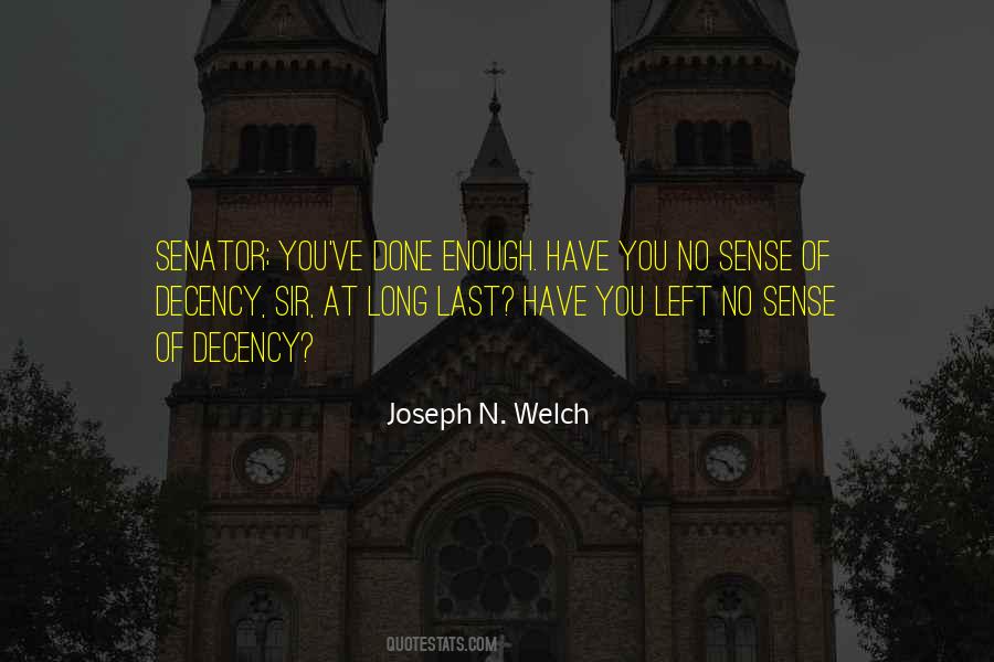 Joseph N. Welch Quotes #600687