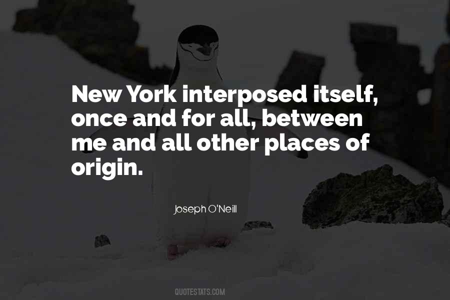 Joseph O'Neill Quotes #1100261