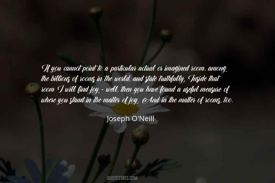 Joseph O'Neill Quotes #970101