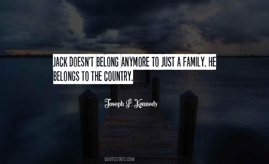 Joseph P. Kennedy Quotes #1213792