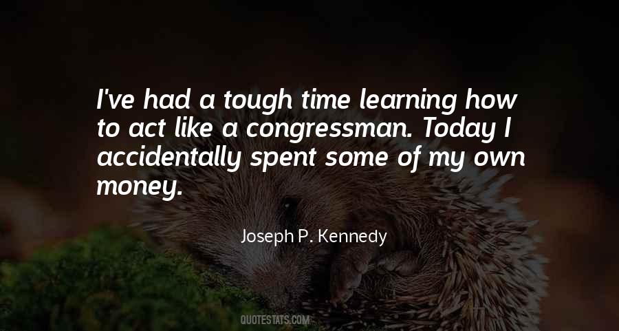 Joseph P. Kennedy Quotes #1772416