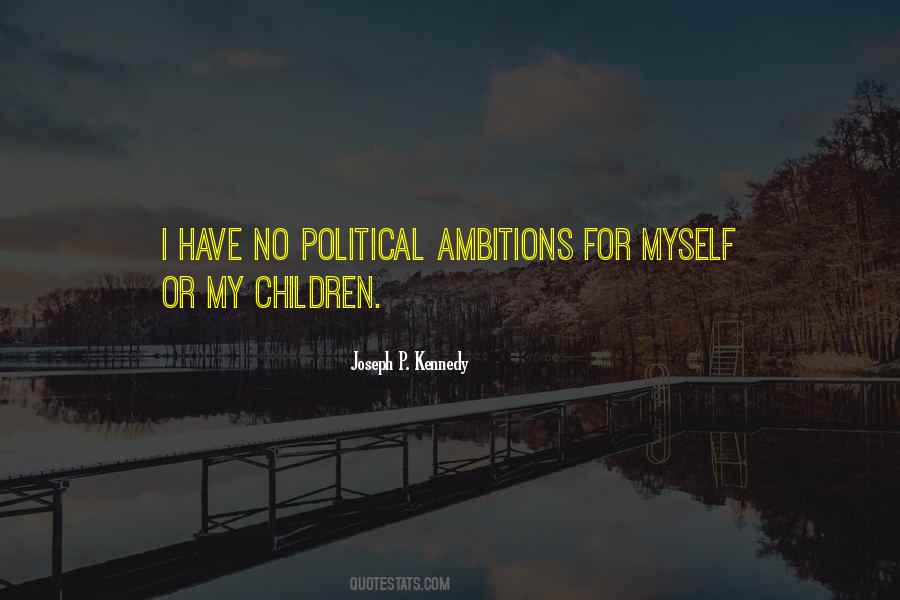 Joseph P. Kennedy Quotes #672663