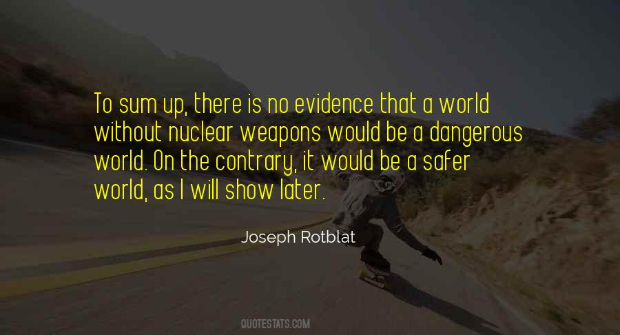 Joseph Rotblat Quotes #1329088
