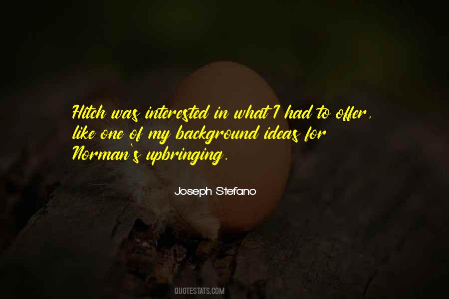 Joseph Stefano Quotes #1357076