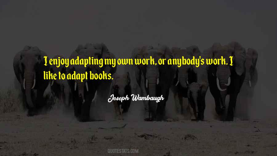 Joseph Wambaugh Quotes #515945