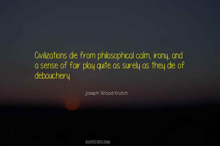 Joseph Wood Krutch Quotes #1419314