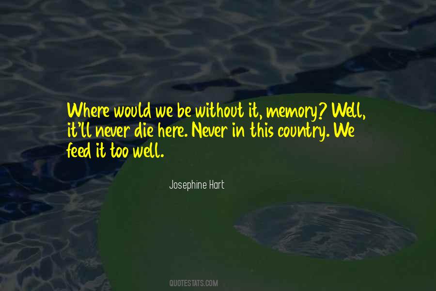 Josephine Hart Quotes #1657579