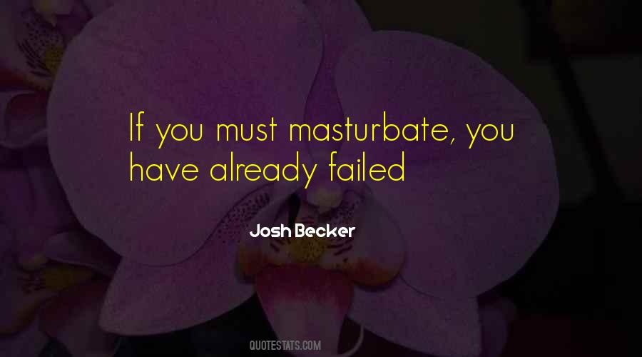 Josh Becker Quotes #395902