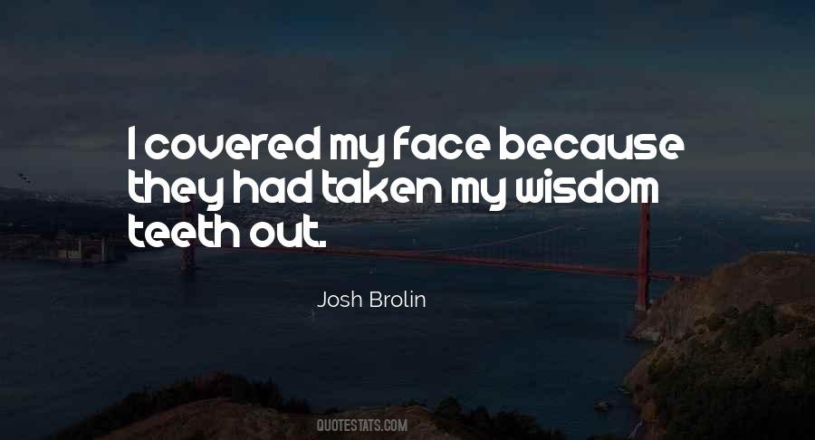 Josh Brolin Quotes #1263035