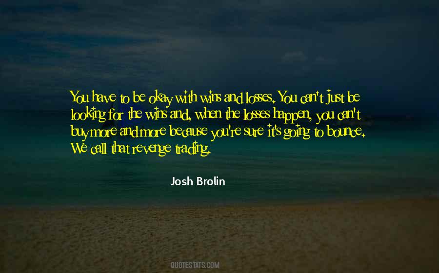 Josh Brolin Quotes #142600