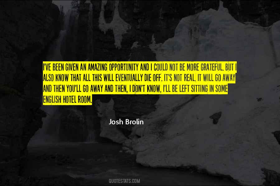 Josh Brolin Quotes #914826