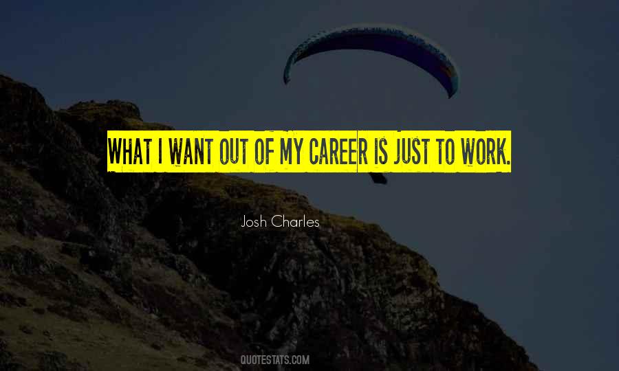 Josh Charles Quotes #1155668