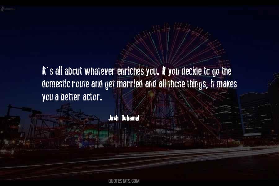Josh Duhamel Quotes #1623049