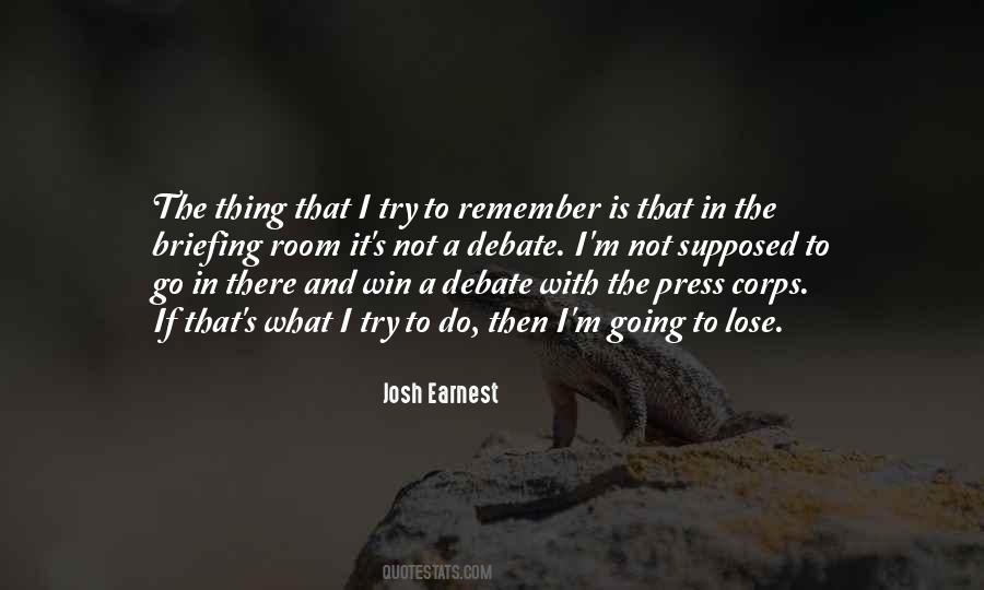 Josh Earnest Quotes #1101531