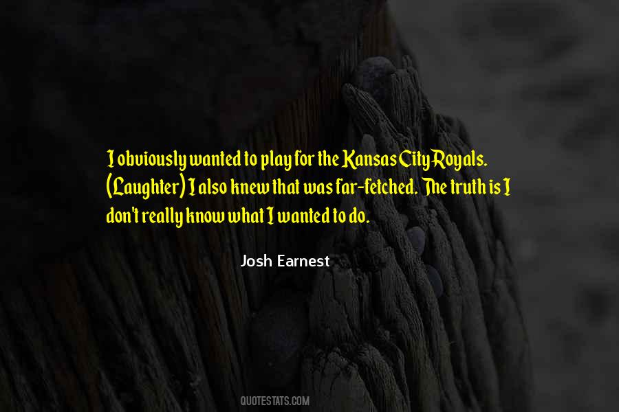 Josh Earnest Quotes #1116420