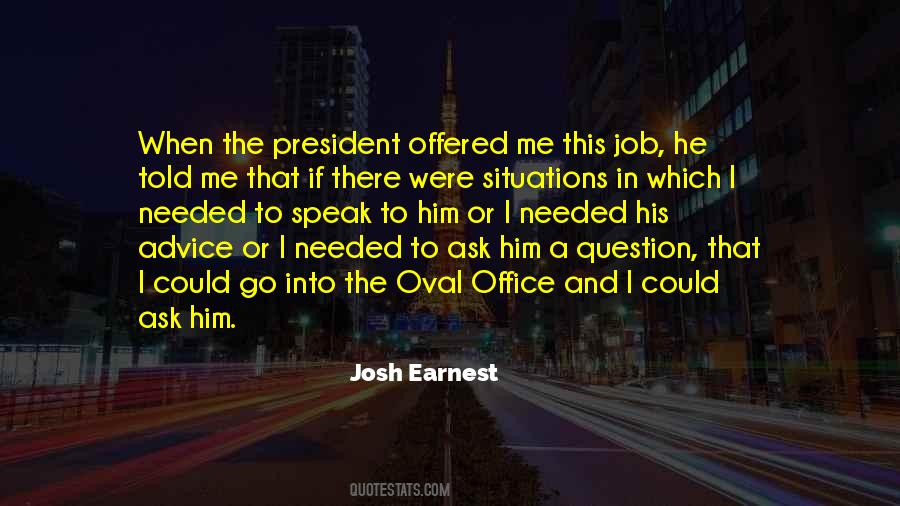 Josh Earnest Quotes #889282