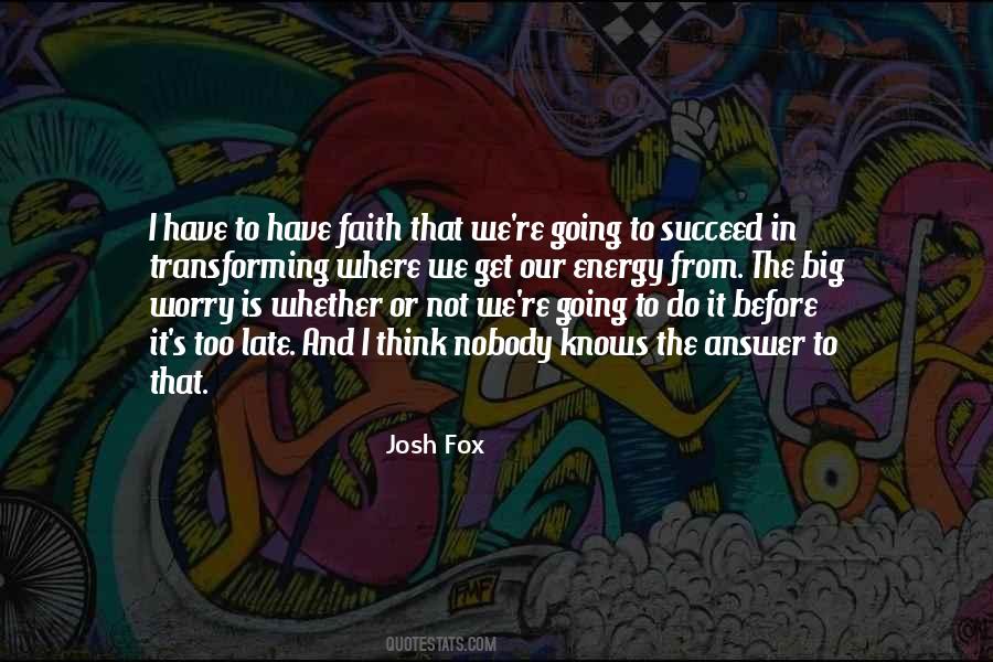 Josh Fox Quotes #1771185