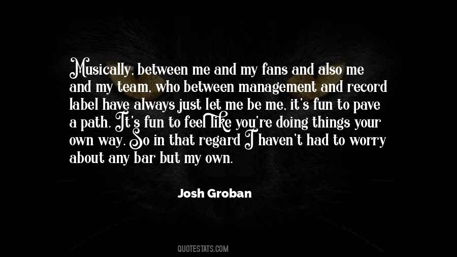 Josh Groban Quotes #454032