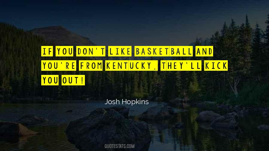 Josh Hopkins Quotes #1066034