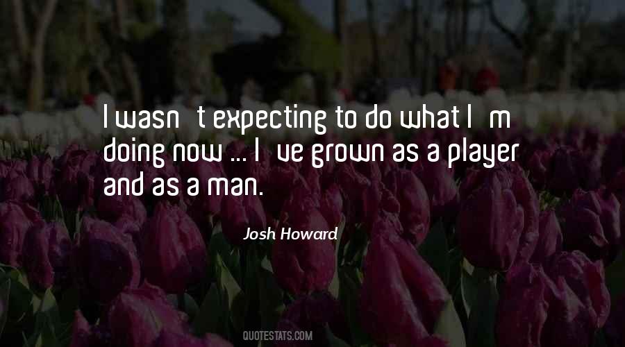 Josh Howard Quotes #939500