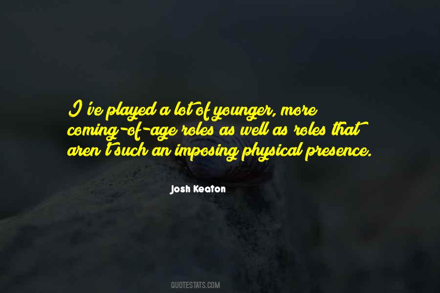 Josh Keaton Quotes #1554707