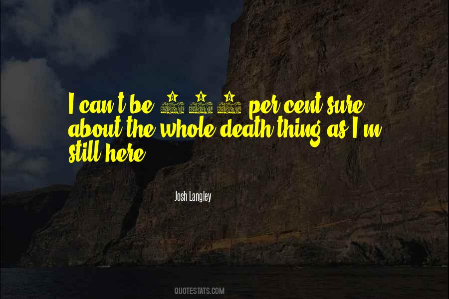 Josh Langley Quotes #1186204