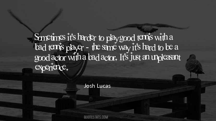 Josh Lucas Quotes #1055738