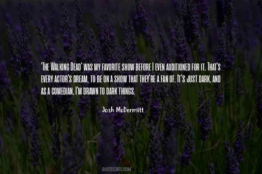 Josh McDermitt Quotes #148132