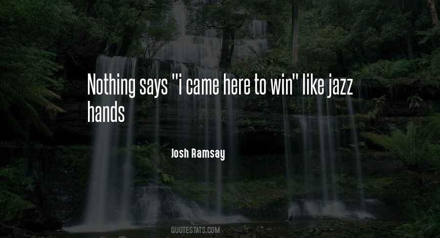 Josh Ramsay Quotes #850297