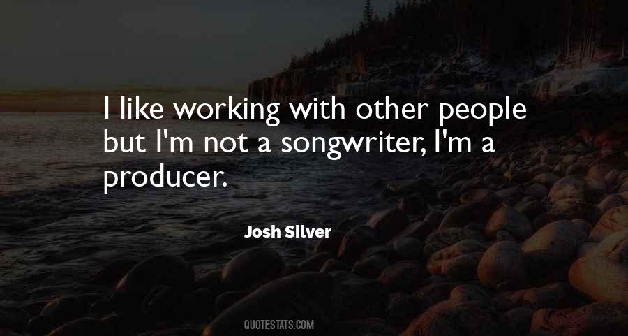 Josh Silver Quotes #1862698