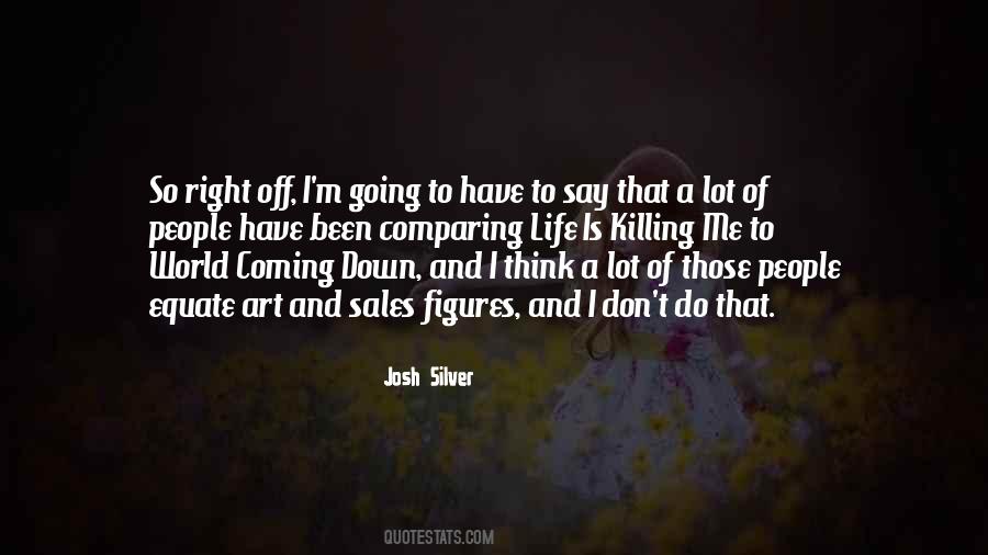 Josh Silver Quotes #849050