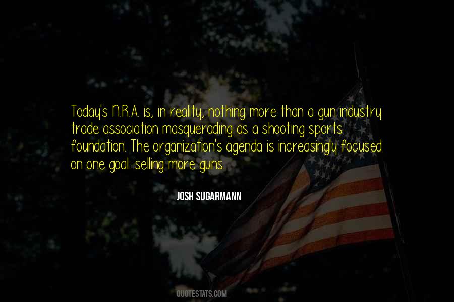 Josh Sugarmann Quotes #1016938
