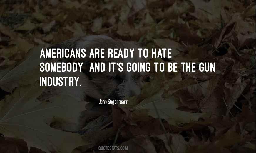 Josh Sugarmann Quotes #1438129