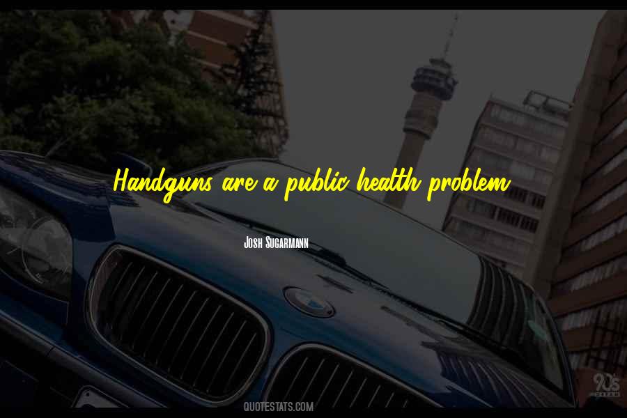 Josh Sugarmann Quotes #177380