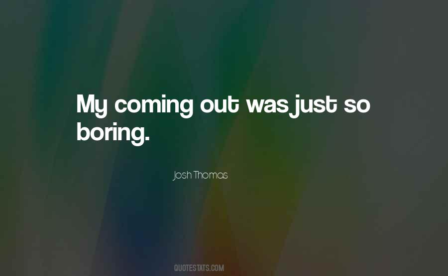 Josh Thomas Quotes #1649073