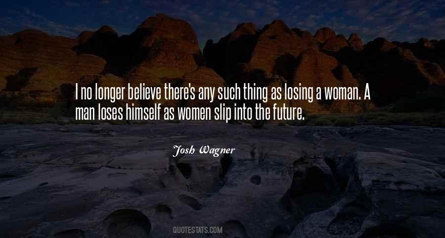 Josh Wagner Quotes #159865