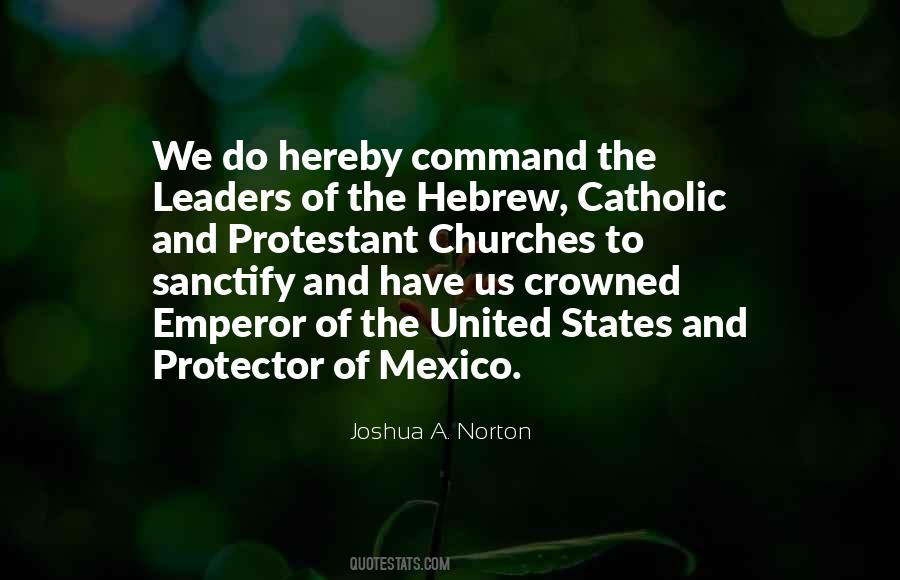 Joshua A. Norton Quotes #545053