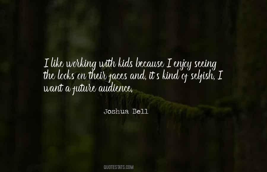 Joshua Bell Quotes #349527