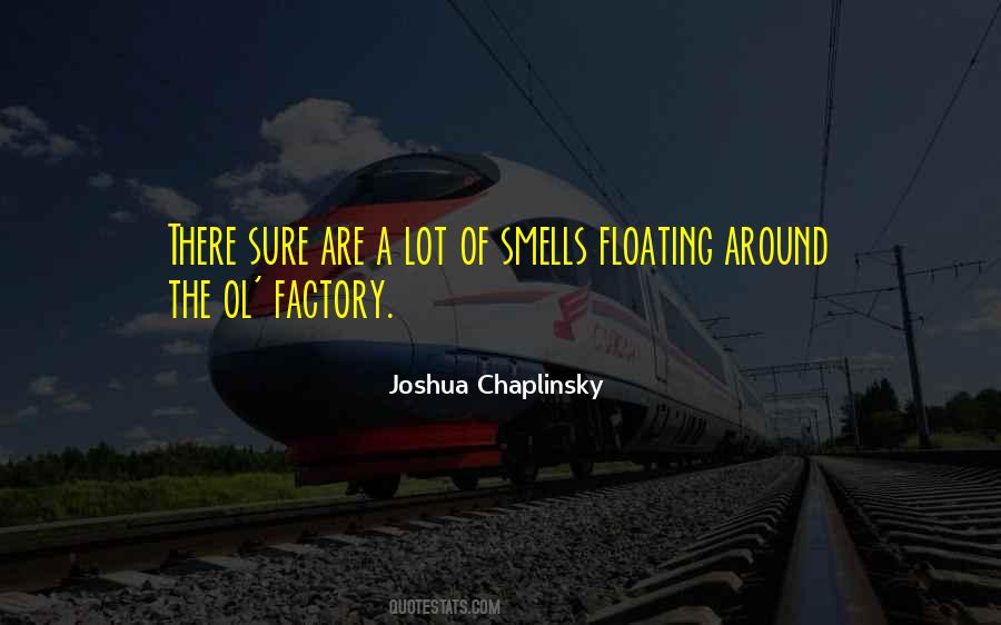 Joshua Chaplinsky Quotes #573781