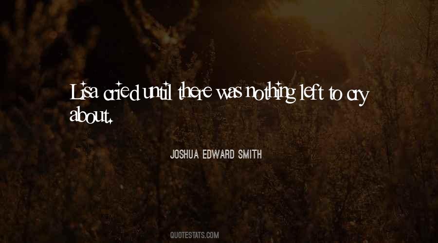 Joshua Edward Smith Quotes #33803