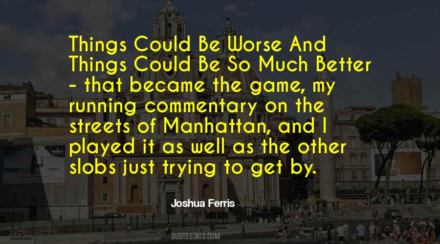 Joshua Ferris Quotes #1210516